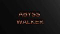 ABYSS WALKER